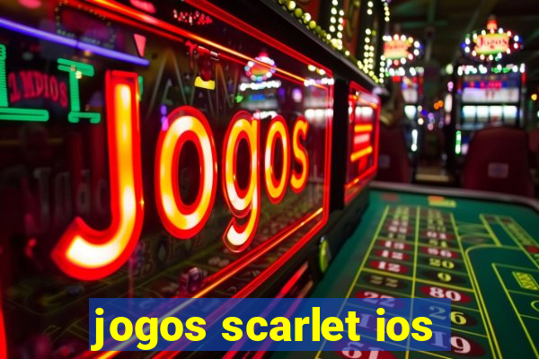 jogos scarlet ios